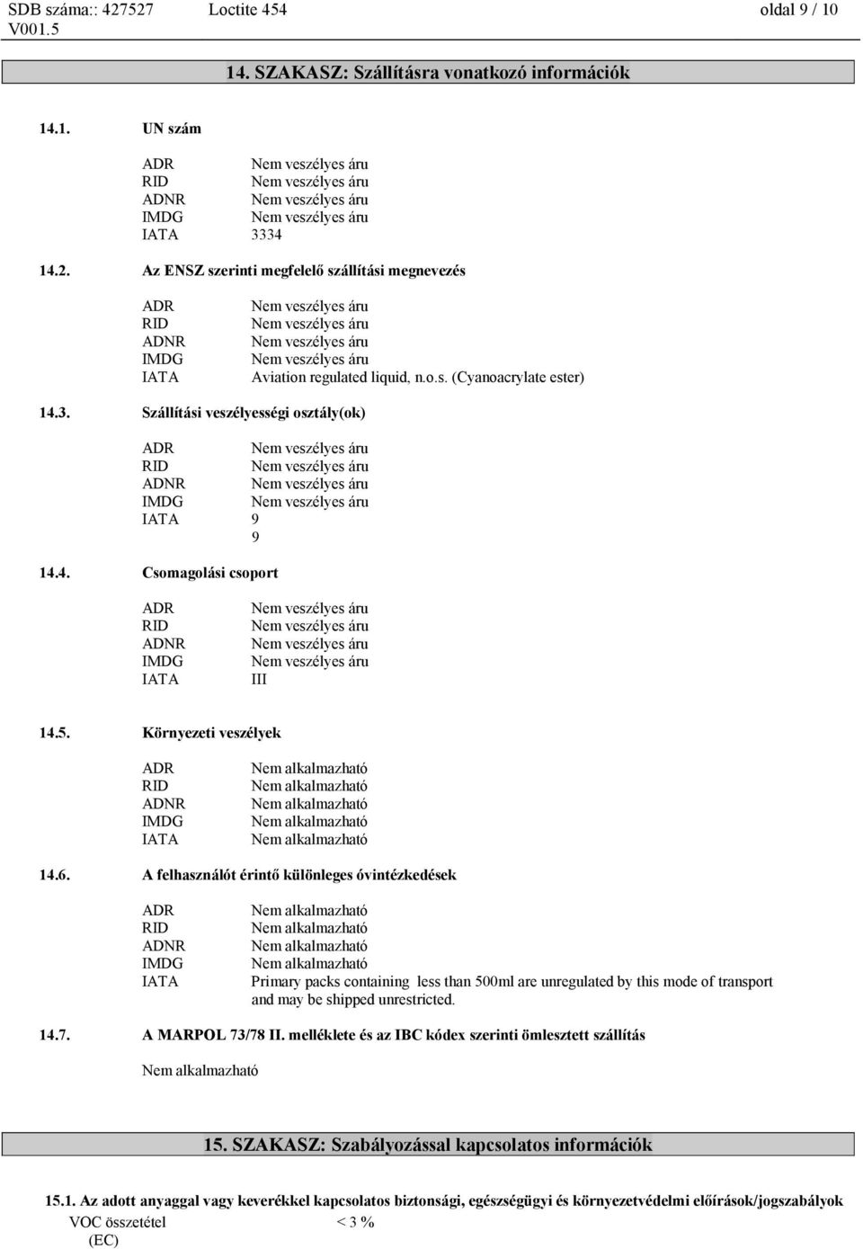 5. Környezeti veszélyek ADR ADNR IMDG IATA 14.6.