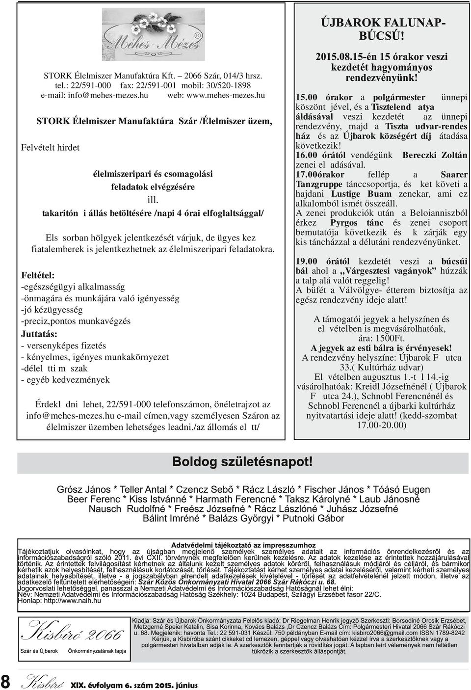 tkritónői állás betöltésére /npi 4 óri elfoglltsággl/ Elsősorbn hölgyek jelentkezését várjuk, de ügyes kezű fitlemberek is jelentkezhetnek z élelmiszeripri feldtokr.