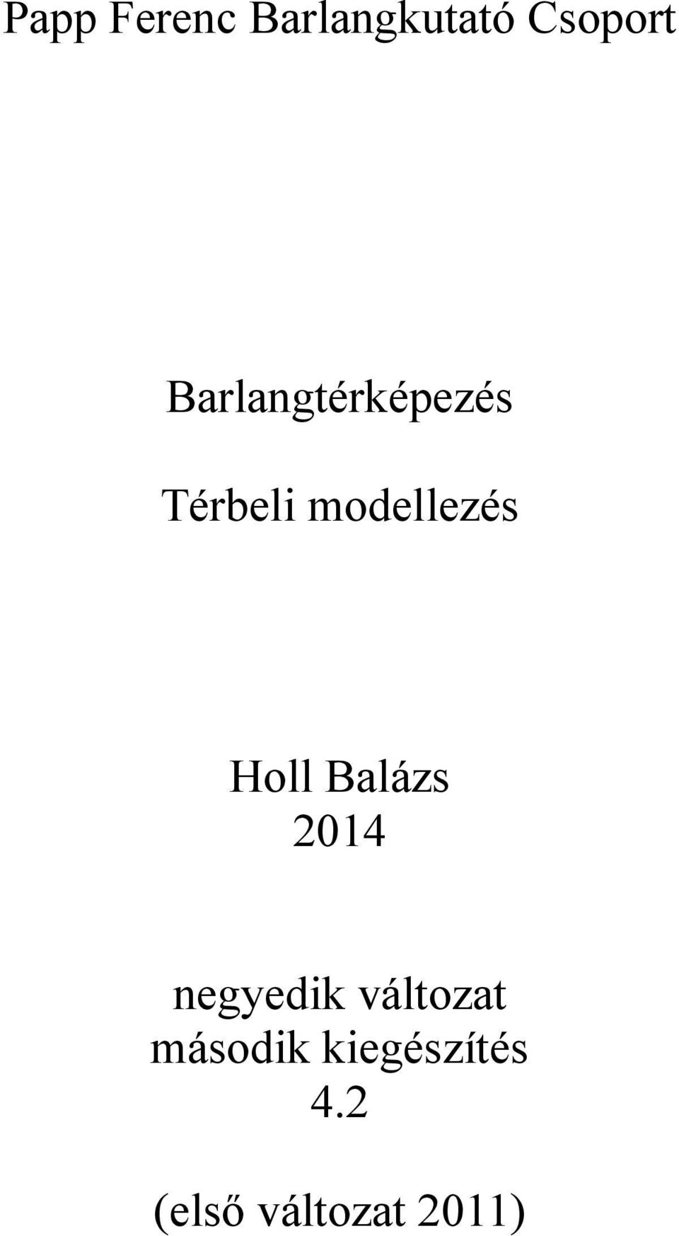 Holl Balázs 2014 negyedik változat