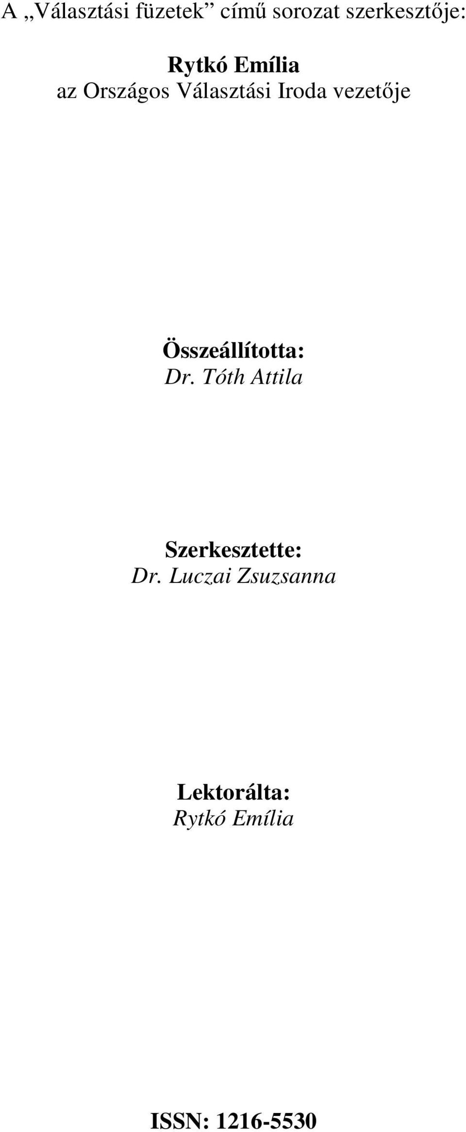 Összeállította: Dr. Tóth Attila Szerkesztette: Dr.