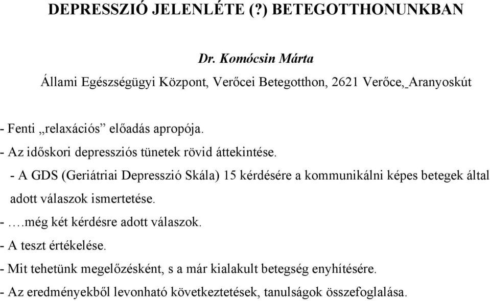 - Az időskori depressziós tünetek rövid áttekintése.