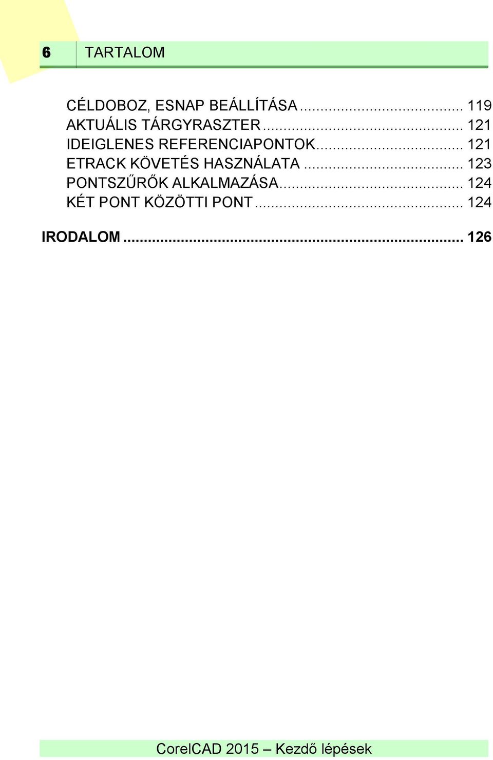 .. 121 IDEIGLENES REFERENCIAPONTOK.