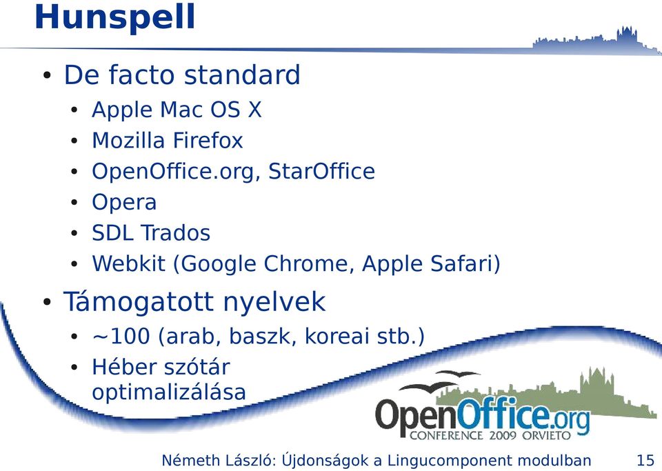 org, StarOffice Opera SDL Trados Webkit (Google Chrome, Apple