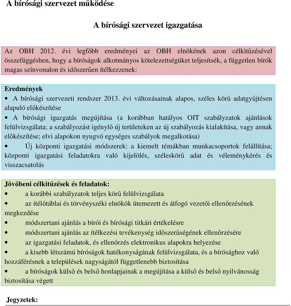 A bírósági szervezeti rendszer 2013.