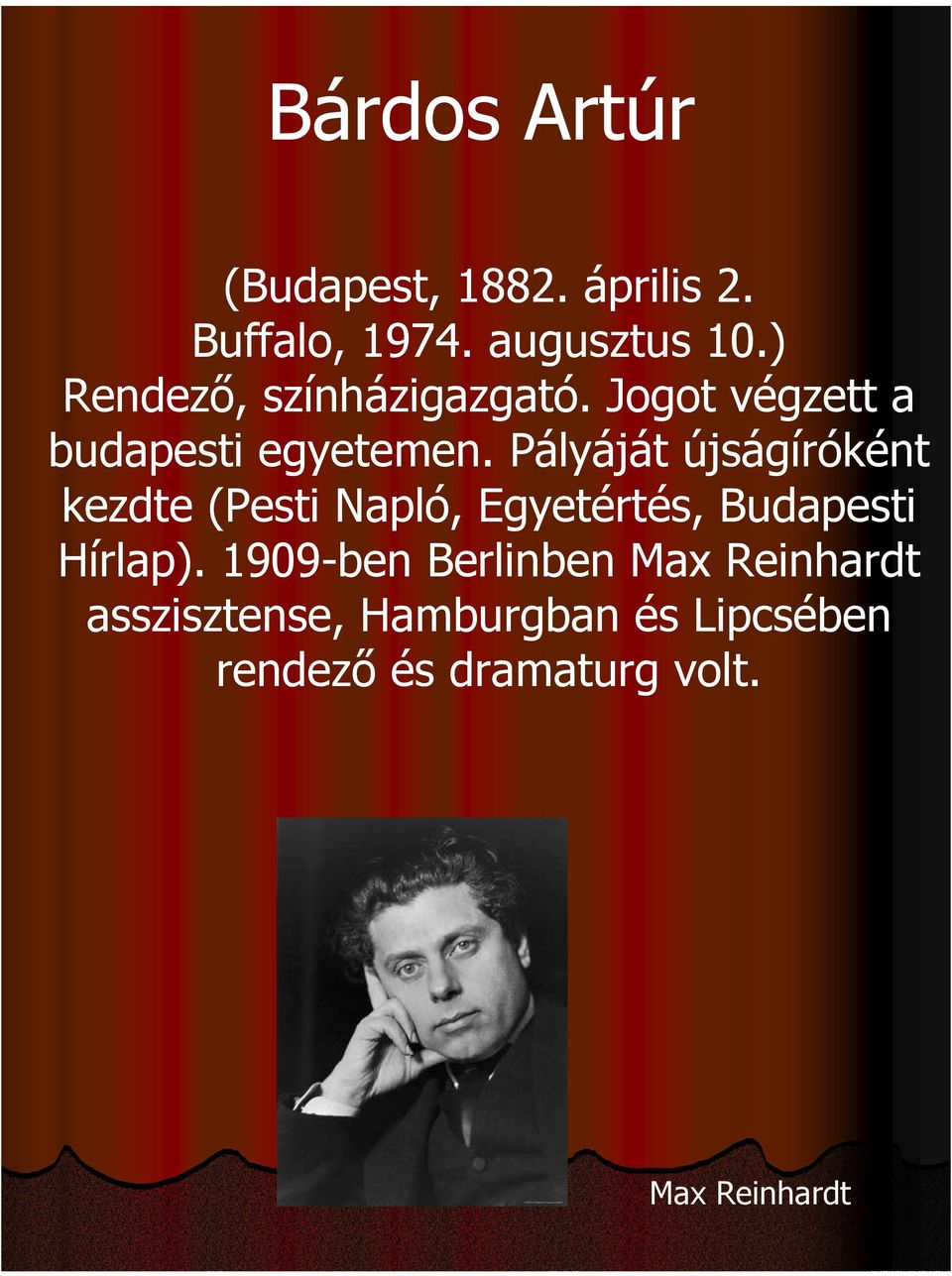 Pályáját újságíróként kezdte (Pesti Napló, Egyetértés, Budapesti Hírlap).