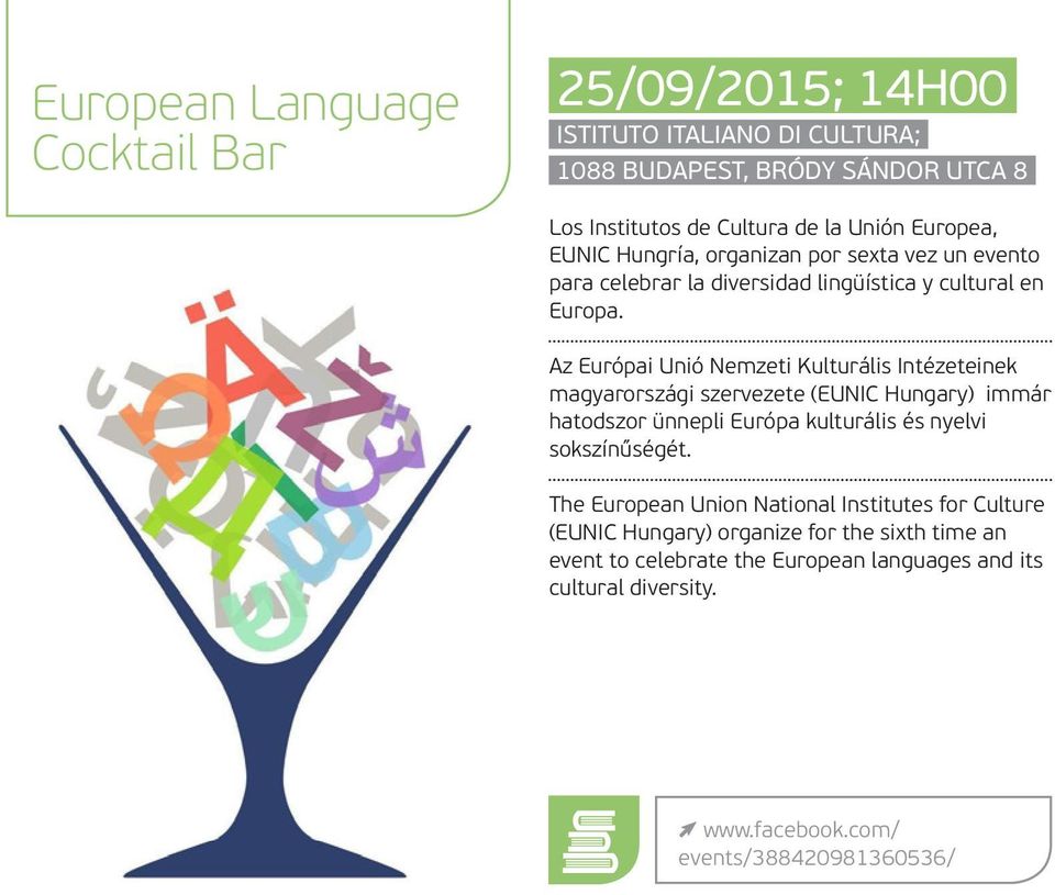 Az Európai Unió Nemzeti Kulturális Intézeteinek magyarországi szervezete (EUNIC Hungary) immár hatodszor ünnepli Európa kulturális és nyelvi sokszínűségét.