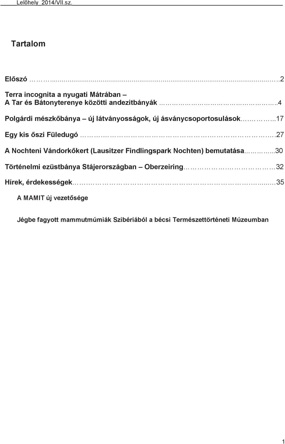 ...27 A Nochteni Vándorkkert (Lausitzer Findlingspark Nochten) bemutatása.