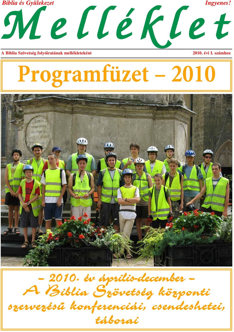 mellékleteként 2010. évi I. számhoz Programfüzet 2010 2010.