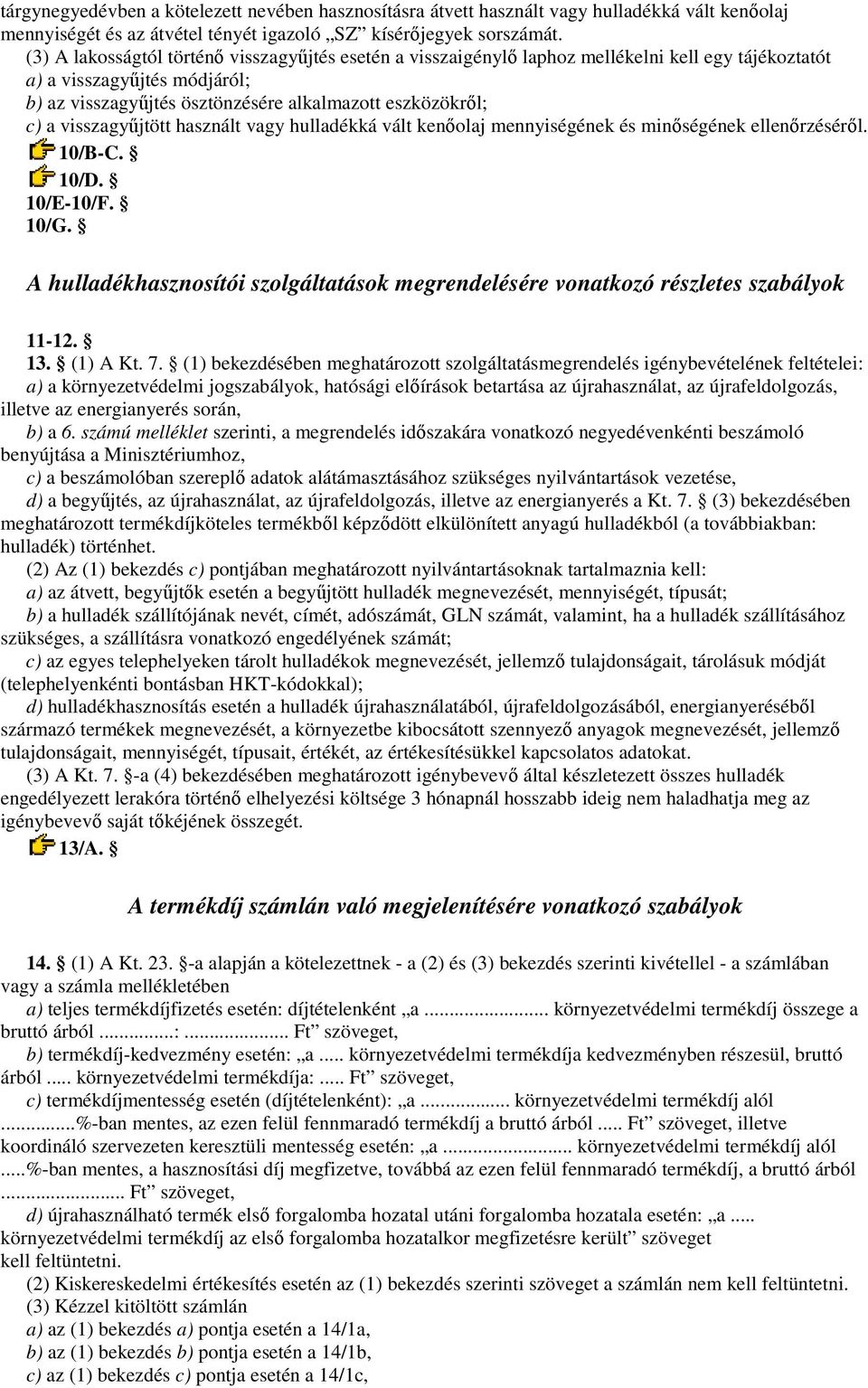 visszagyőjtött használt vagy hulladékká vált kenıolaj mennyiségének és minıségének ellenırzésérıl. 10/B-C. 10/D. 10/E-10/F. 10/G.