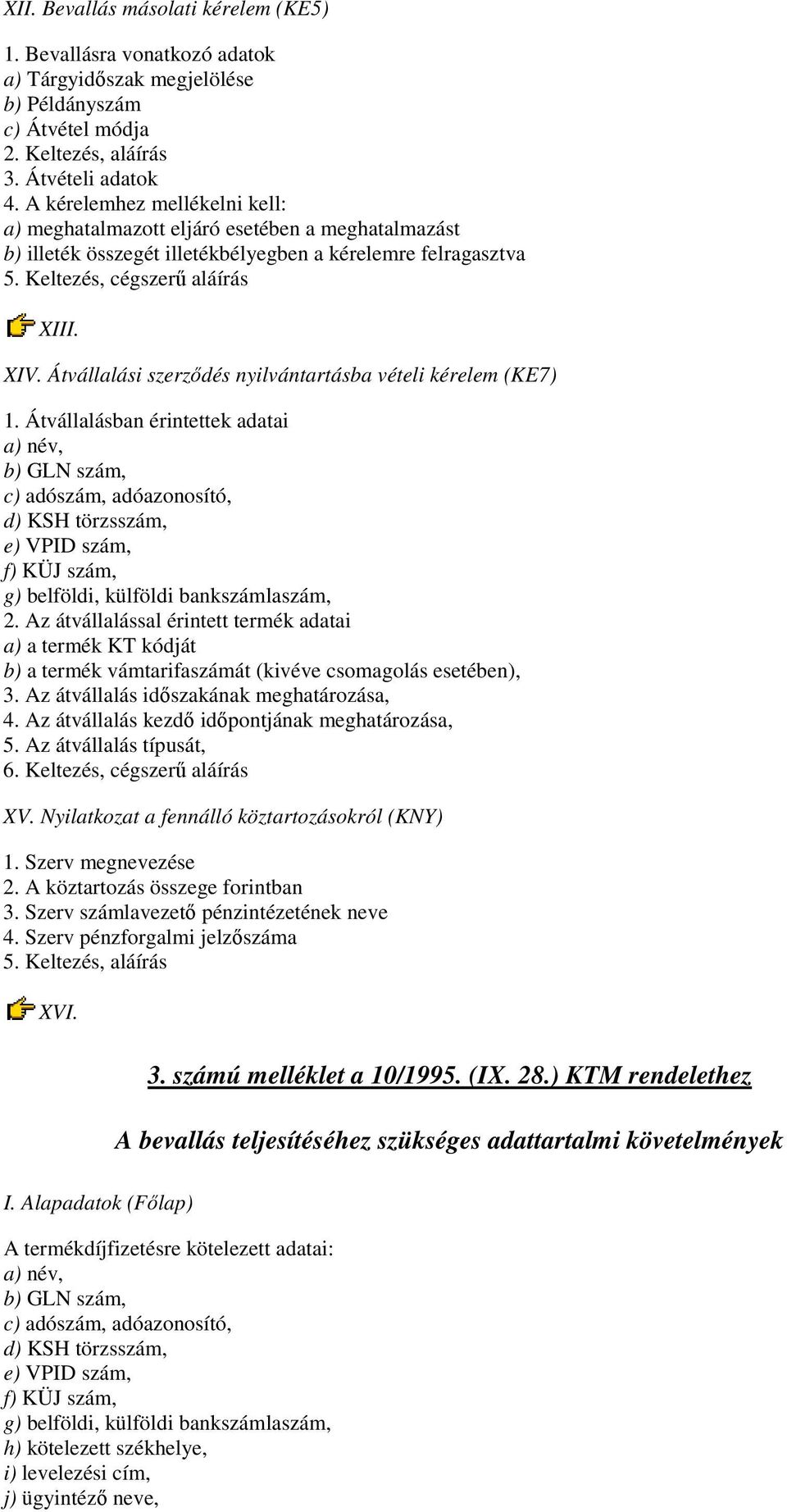 Átvállalási szerzıdés nyilvántartásba vételi kérelem (KE7) 1.