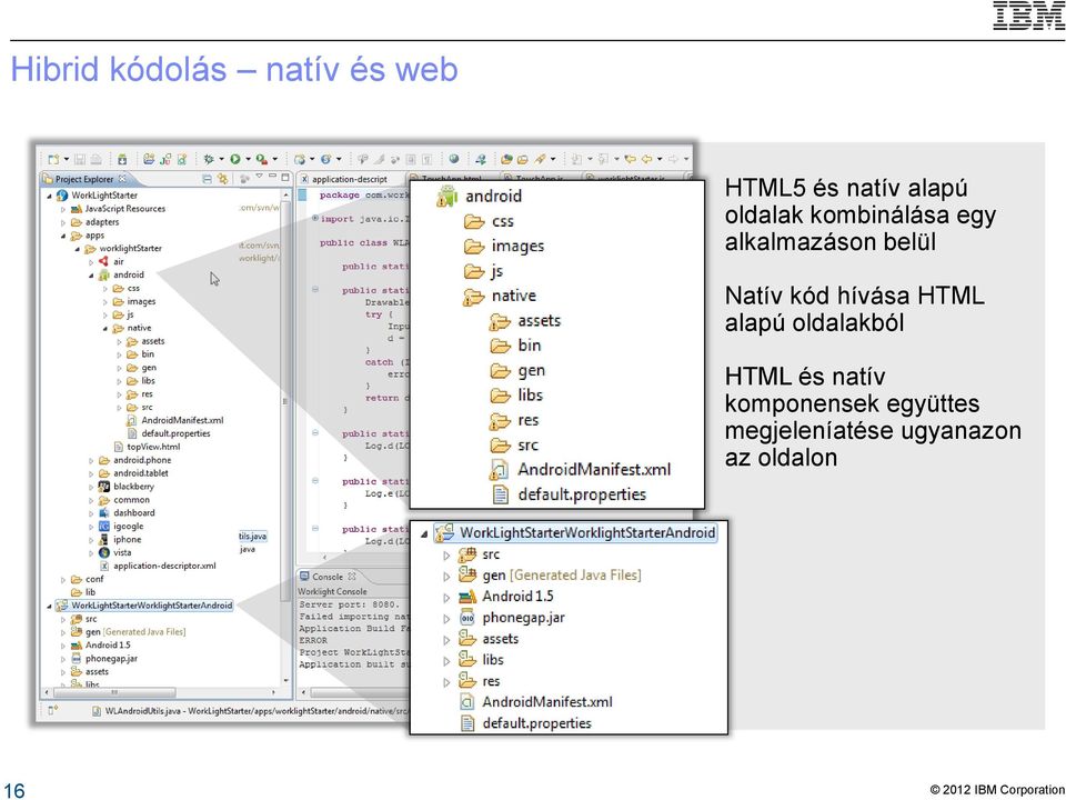 kód hívása HTML alapú oldalakból HTML és natív