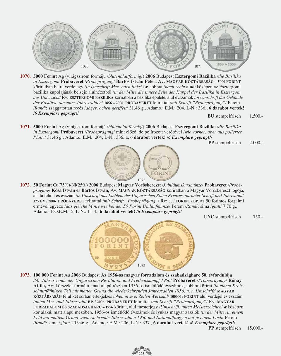 FORINT köriratban balra verdejegy /in Umschrift Mzz. nach links/ BP.