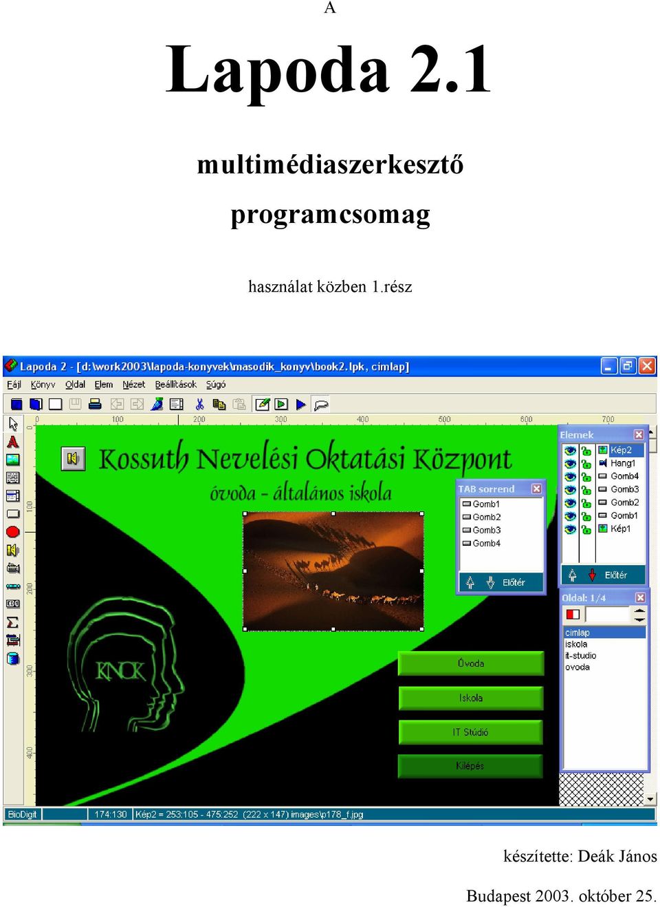 programcsomag használat közben