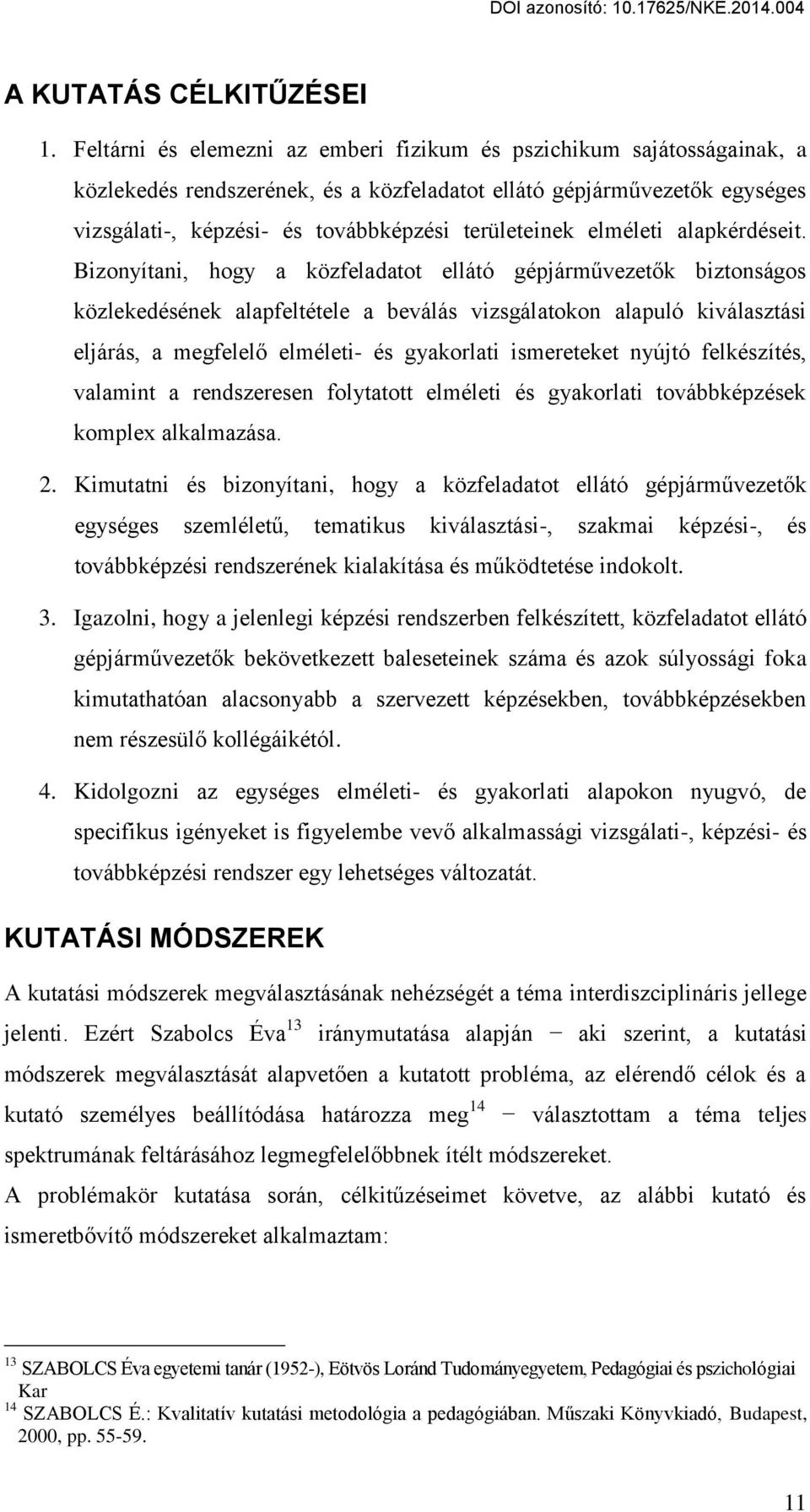 elméleti alapkérdéseit.
