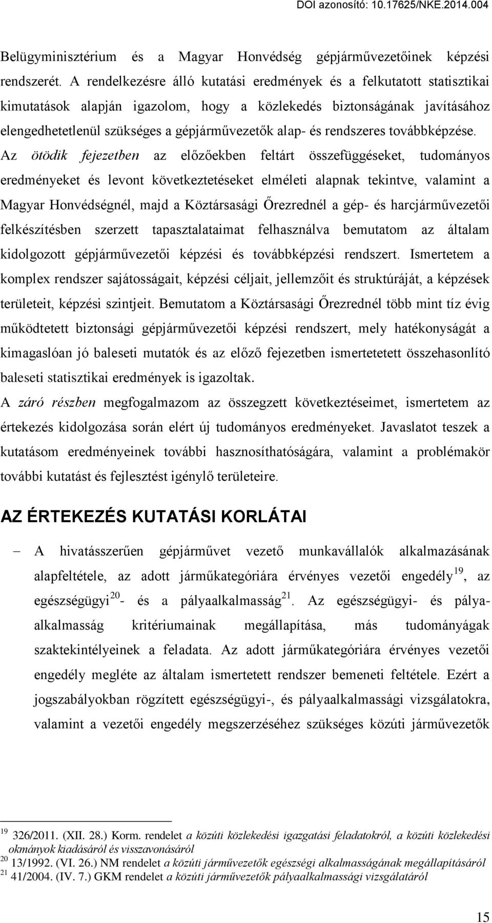 rendszeres továbbképzése.