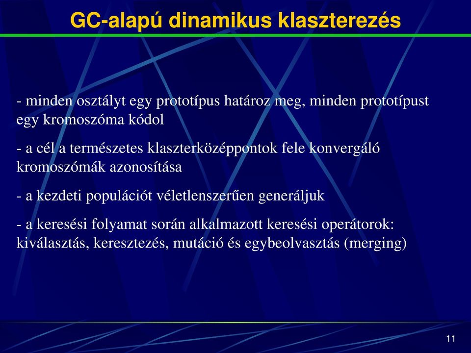 acélatermészetesklaszterközéppontokfelekonvergáló kromoszómákazonosítása