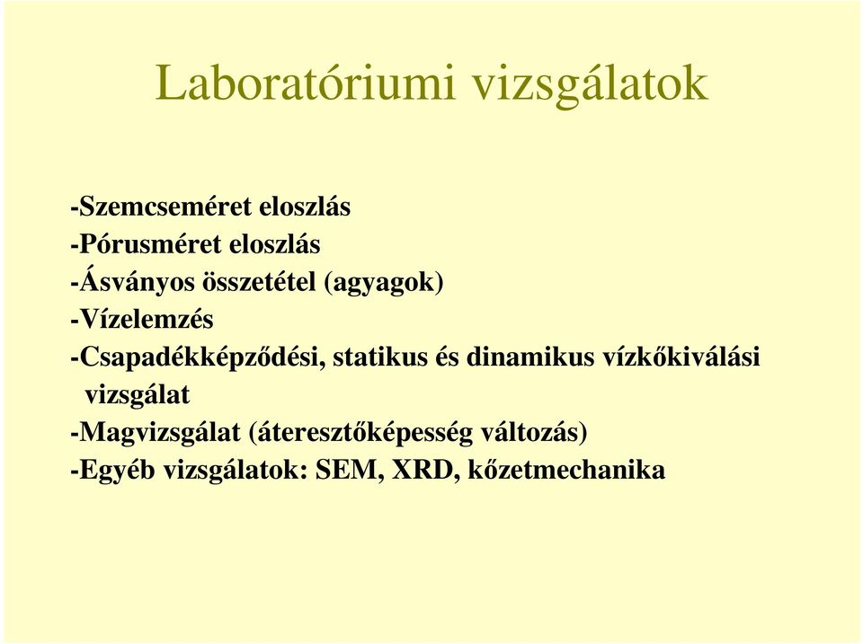 dési, statikus és dinamikus vízk kiválási vizsgálat -Magvizsgálat