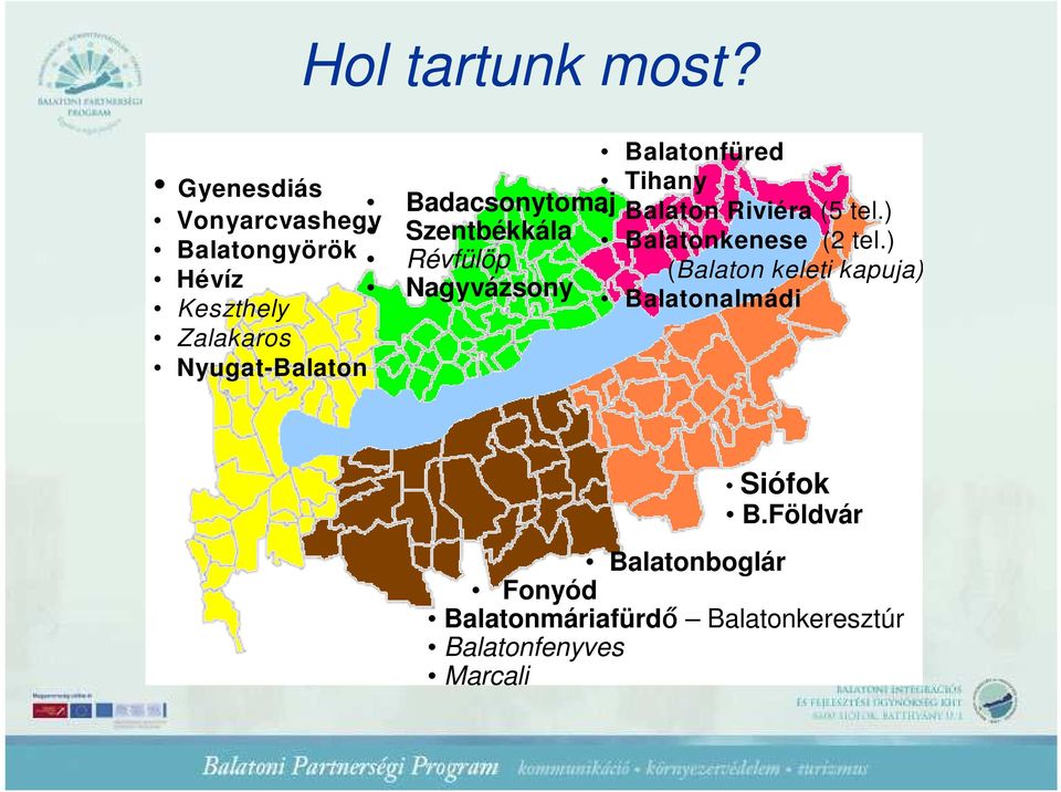 ) Szentbékkála Balatongyörök Balatonkenese (2 tel.