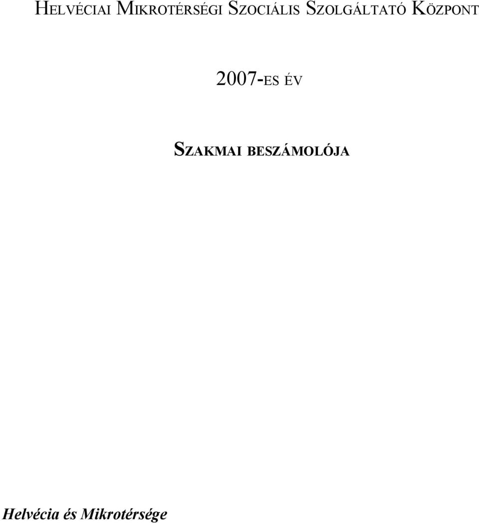 KÖZPONT 2007-ES ÉV SZAKMAI