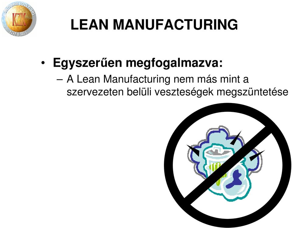 Manufacturing nem más mint a