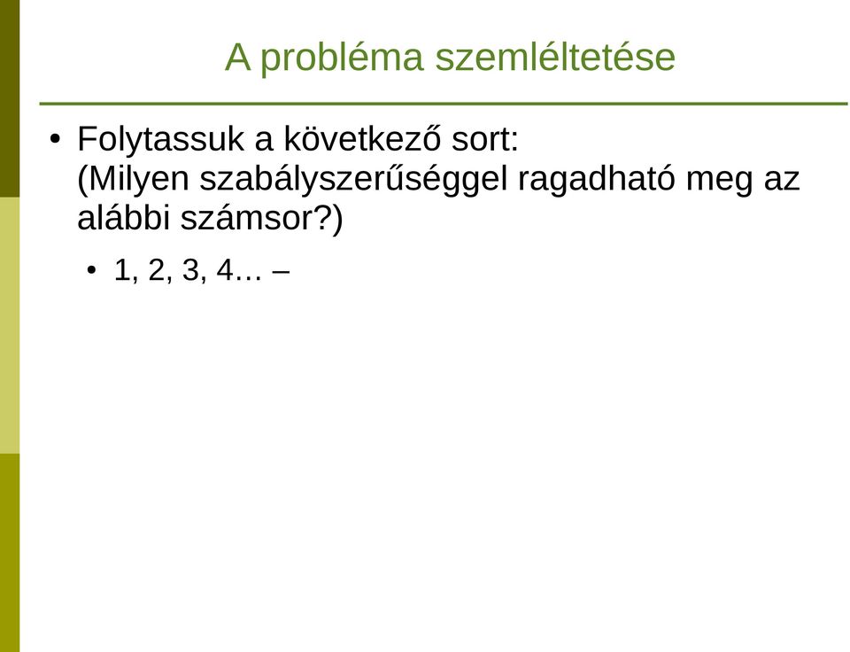 (Milyen szabályszerűséggel