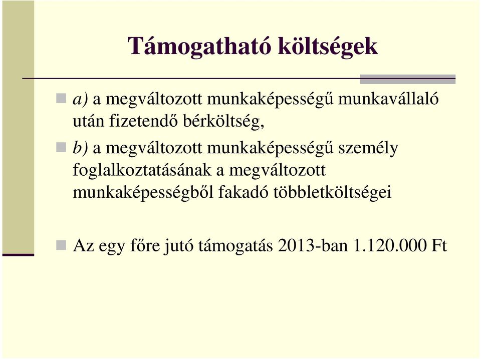 munkaképességű személy foglalkoztatásának a megváltozott