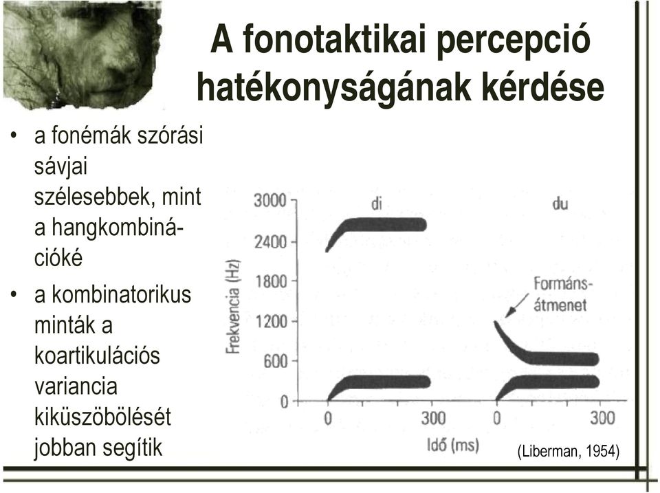 hangkombinációké a kombinatorikus minták a