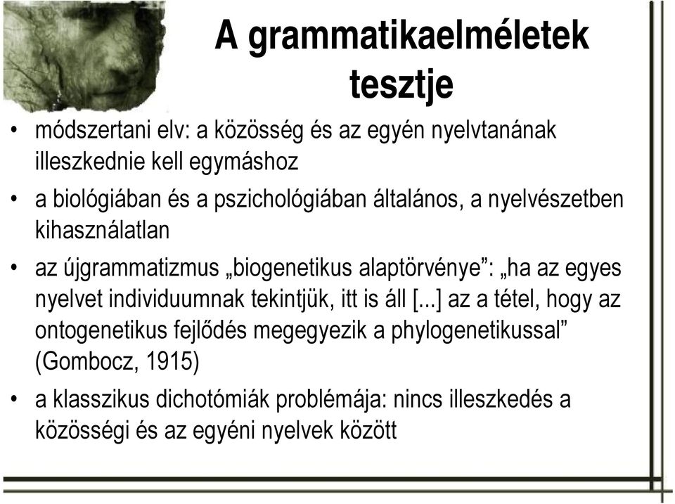 : ha az egyes nyelvet individuumnak tekintjük, itt is áll [.