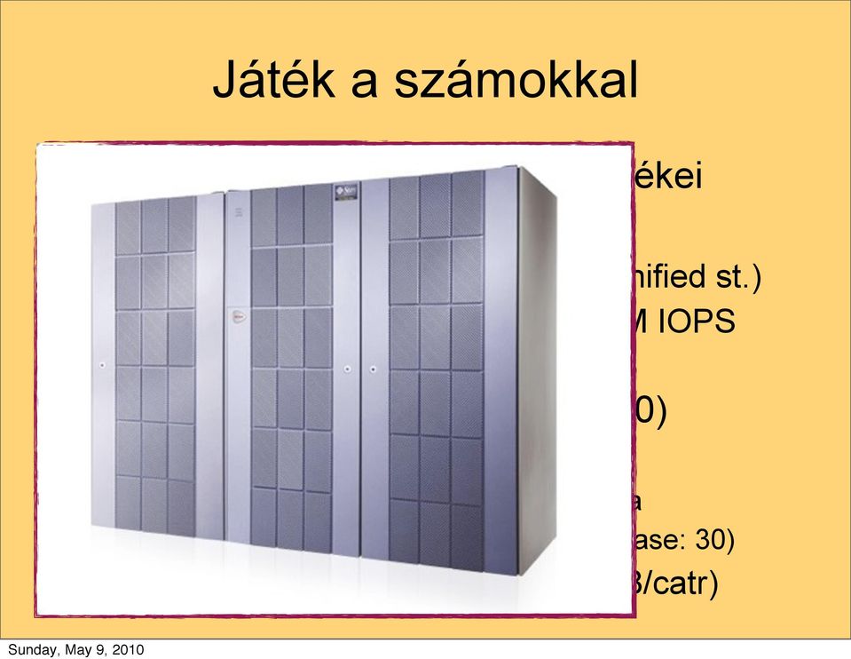 5M IOPS (StorageTek 9990) Szalagegység (StorageTek SL500) LTO4 drive max 18 drive,