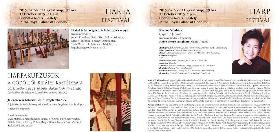 harpfestival.hu honlapon. A részvétel ingyenes!