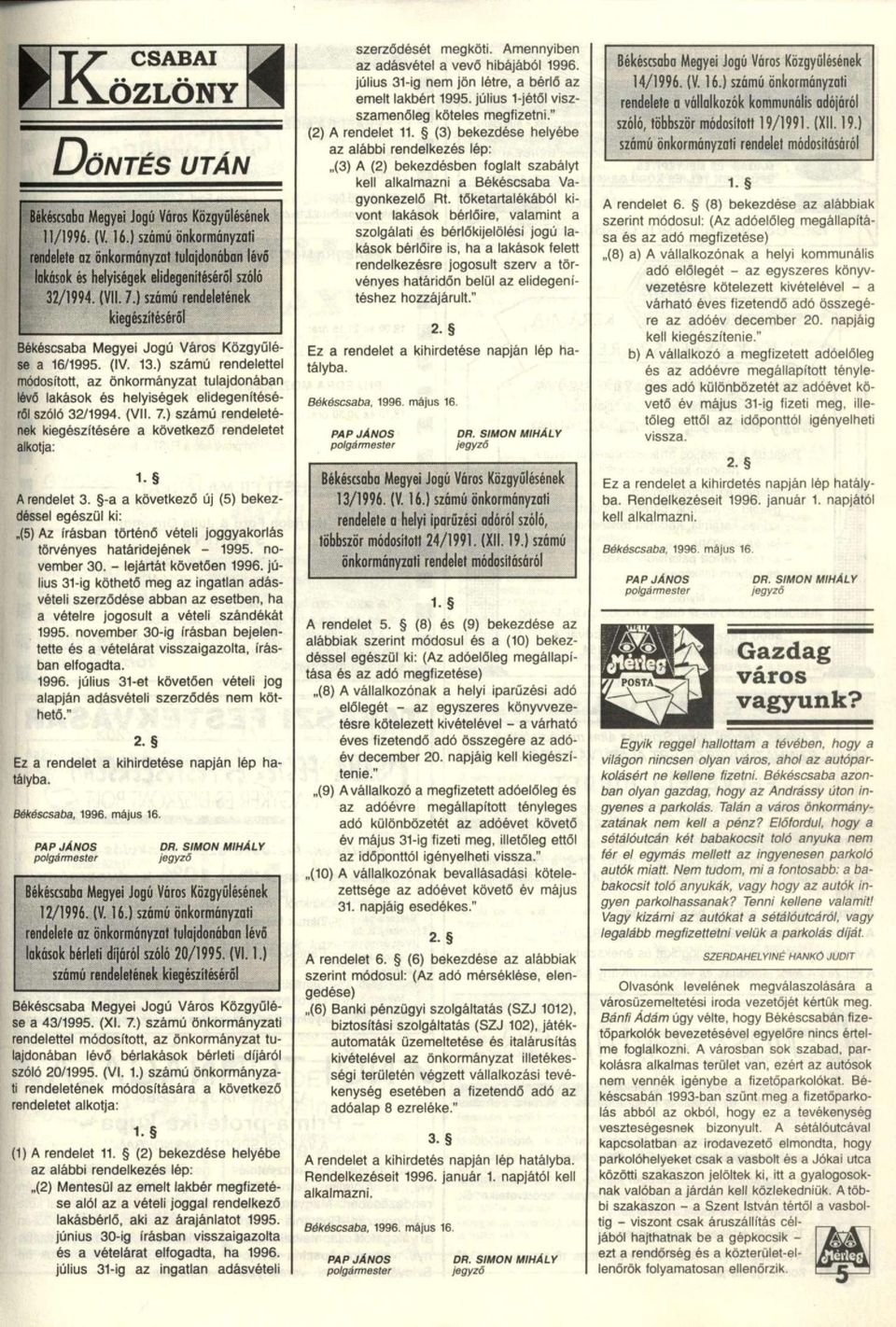 ) számú rendeletének kiegészítéséről Békéscsaba Megyei Jogú Város Közgyűlése a 16/1995. (IV. 13.