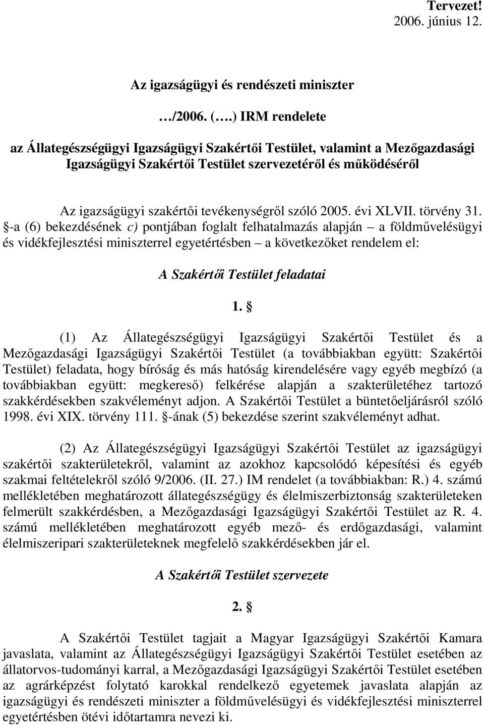 2005. évi XLVII. törvény 31.