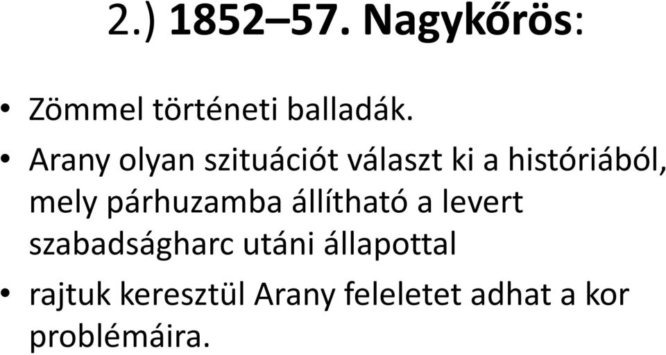 párhuzamba állítható a levert szabadságharc utáni