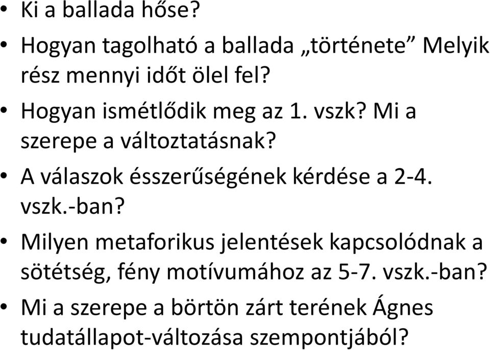 A válaszok ésszerűségének kérdése a 2-4. vszk.-ban?