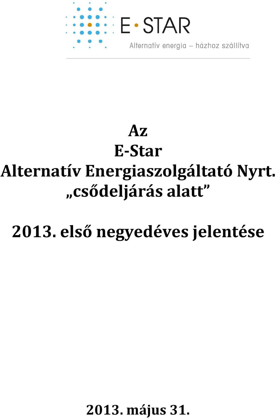 csődeljárás alatt 2013.