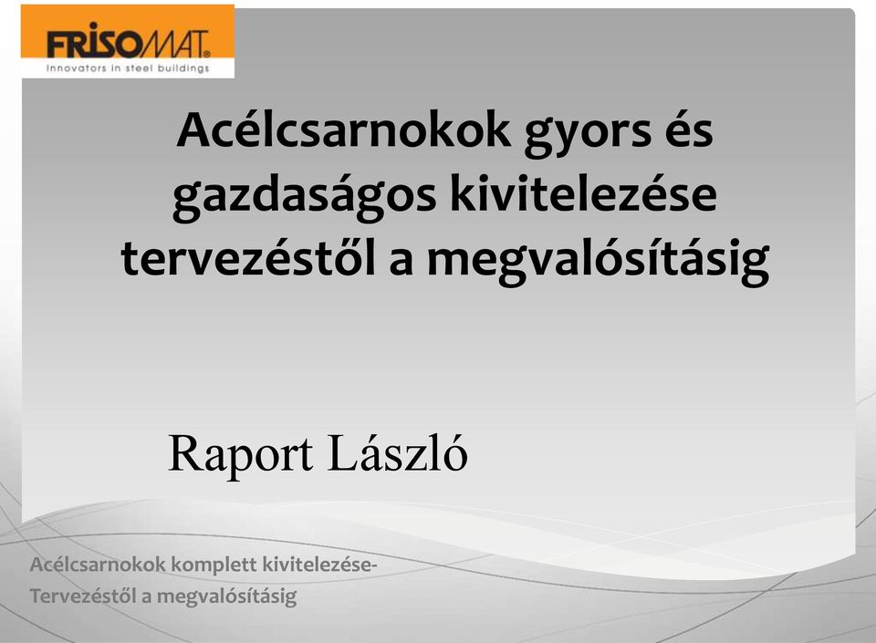 kivitelezése