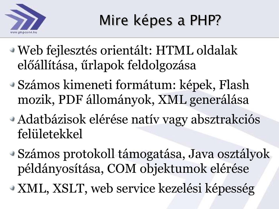 kimeneti formátum: képek, Flash mozik, PDF állományok, XML generálása Adatbázisok