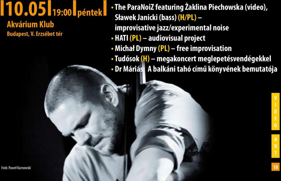 improvisative jazz/experimental noise HAT (P) audiovisual project Michał Dymny (P) free
