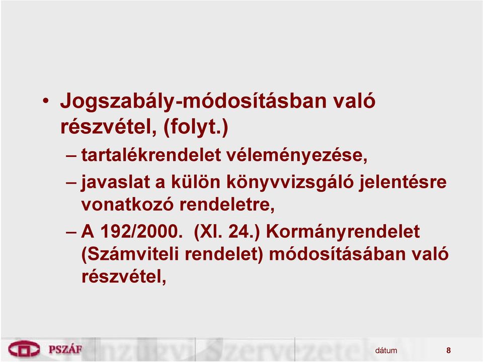 könyvvizsgáló jelentésre vonatkozó rendeletre, A 192/2000.