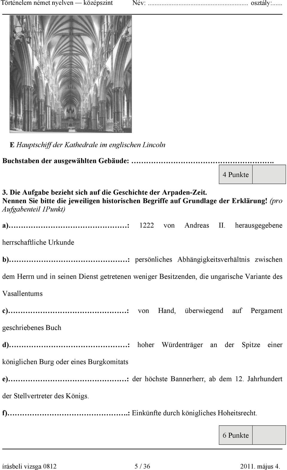 herausgegebene herrschaftliche Urkunde b) : persönliches Abhängigkeitsverhältnis zwischen dem Herrn und in seinen Dienst getretenen weniger Besitzenden, die ungarische Variante des Vasallentums c) :