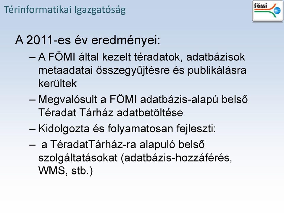 adatbázis-alapú belső Téradat Tárház adatbetöltése Kidolgozta és folyamatosan