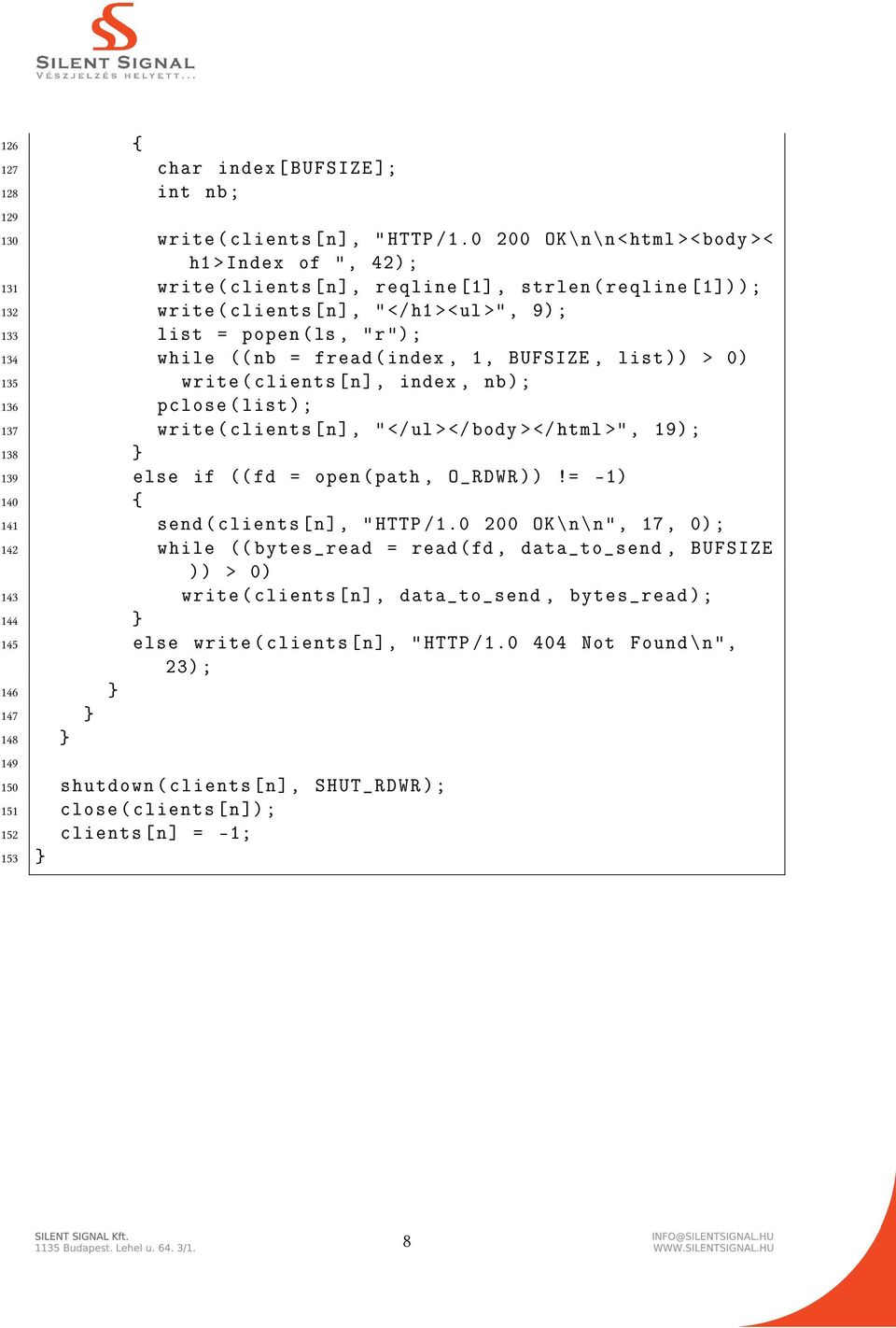 while (( nb = fread ( index, 1, BUFSIZE, list )) > 0) 135 write ( clients [n], index, nb ); 136 pclose ( list ); 137 write ( clients [n], " </ul > </ body > </ html >", 19) ; 138 } 139 else if (( fd