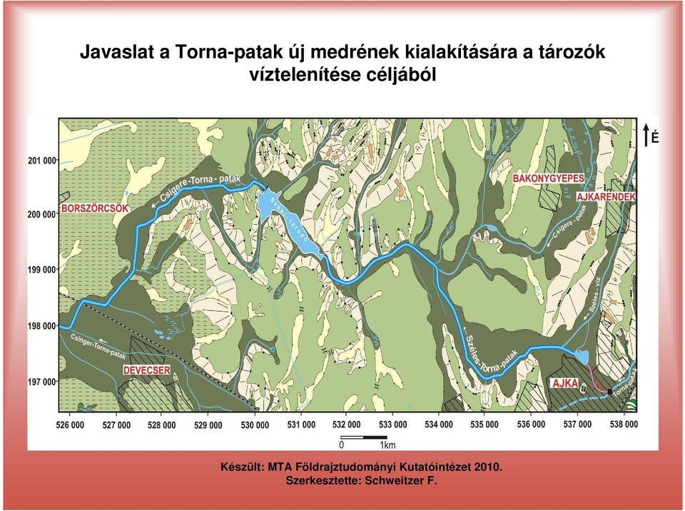 céljából Készült: MTA Földrajztudományi