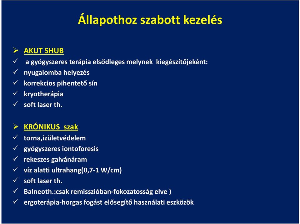 KRÓNIKUS szak torna,izületvédelem gyógyszeres iontoforesis rekeszes galvánáram víz alatti