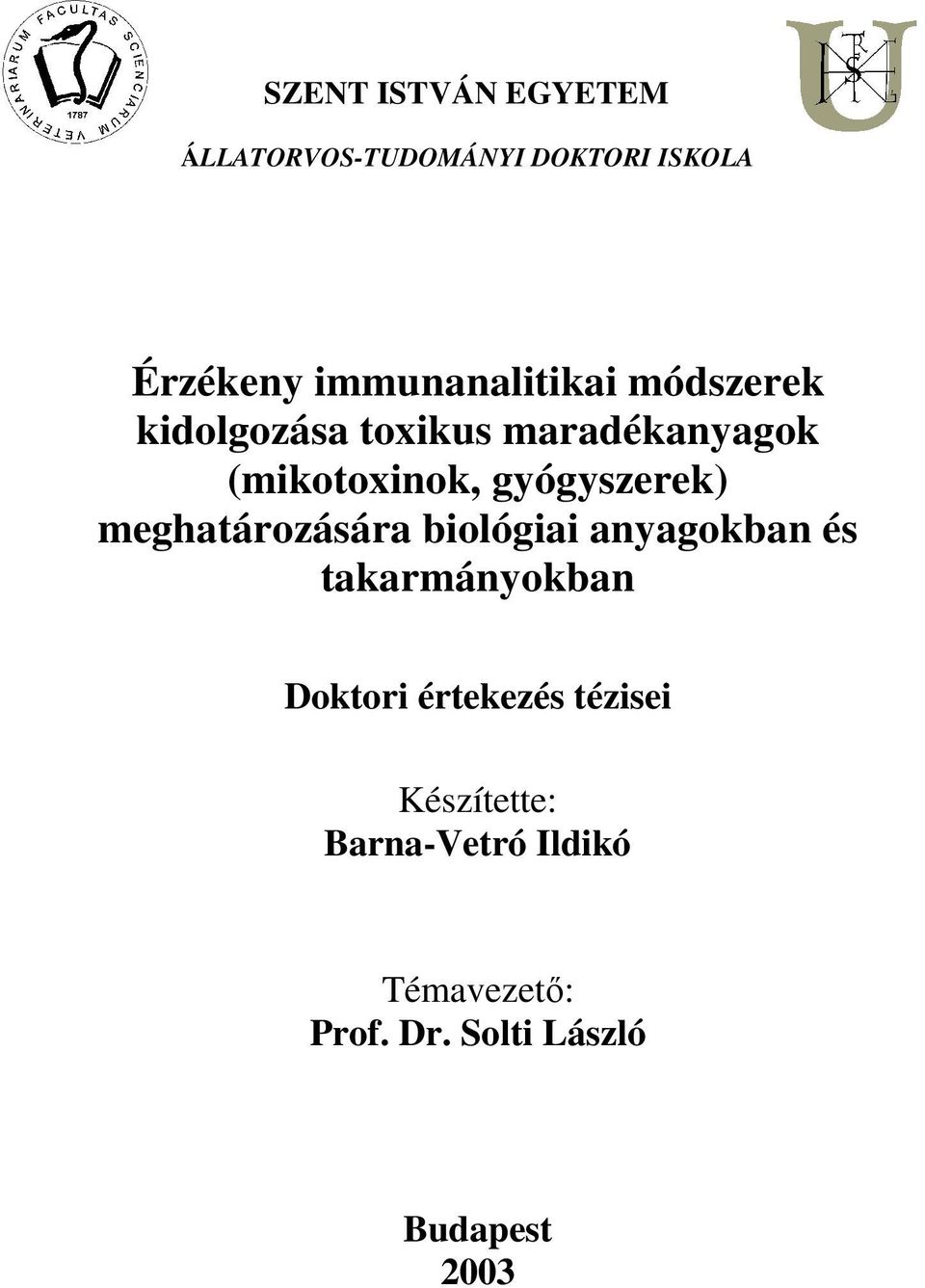 gyógyszerek) meghatározására biológiai anyagokban és takarmányokban Doktori