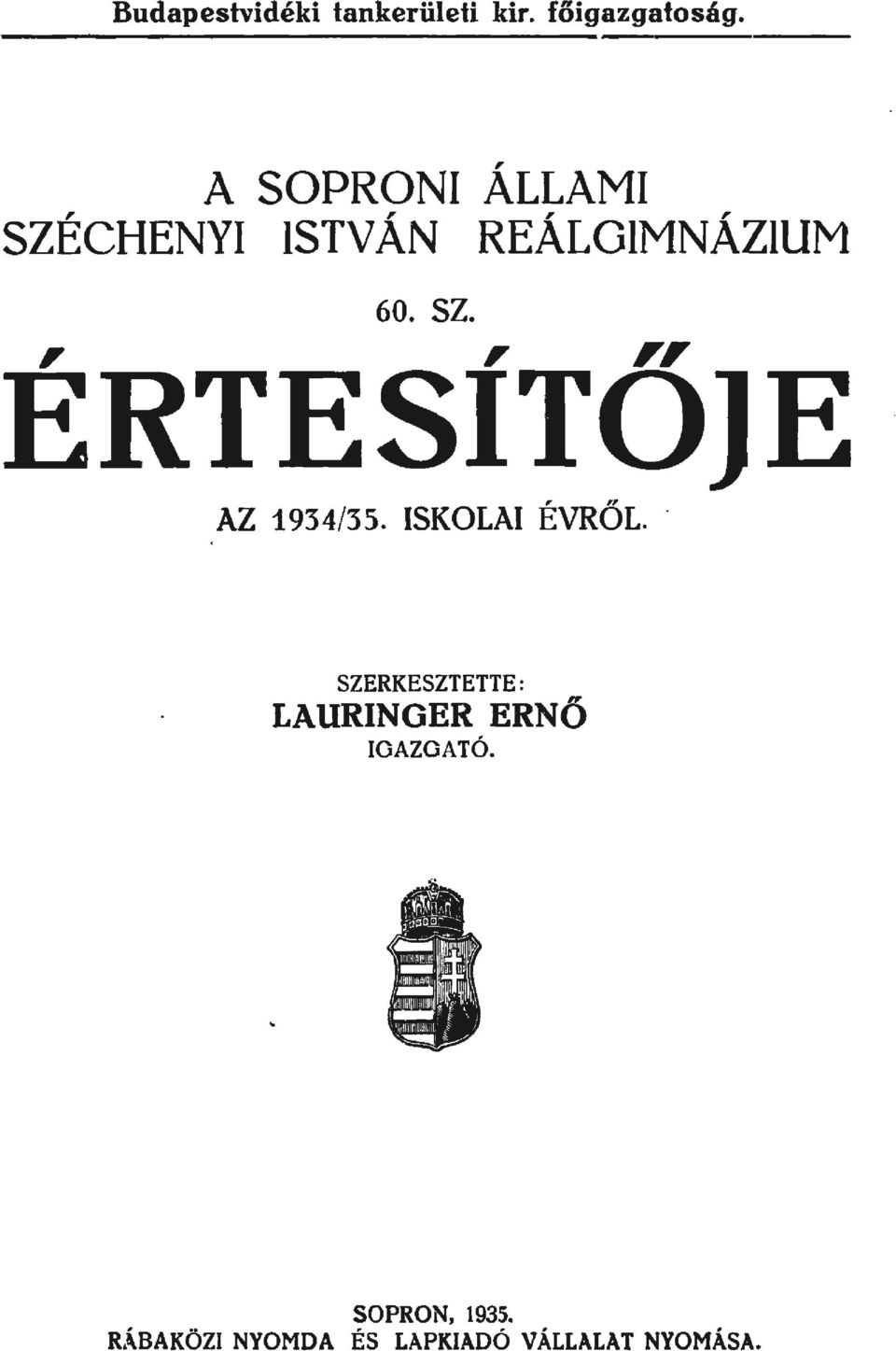 ÉRTESÍTŐ E AZ 934/35. ISKOLAI ÉVRŐL.