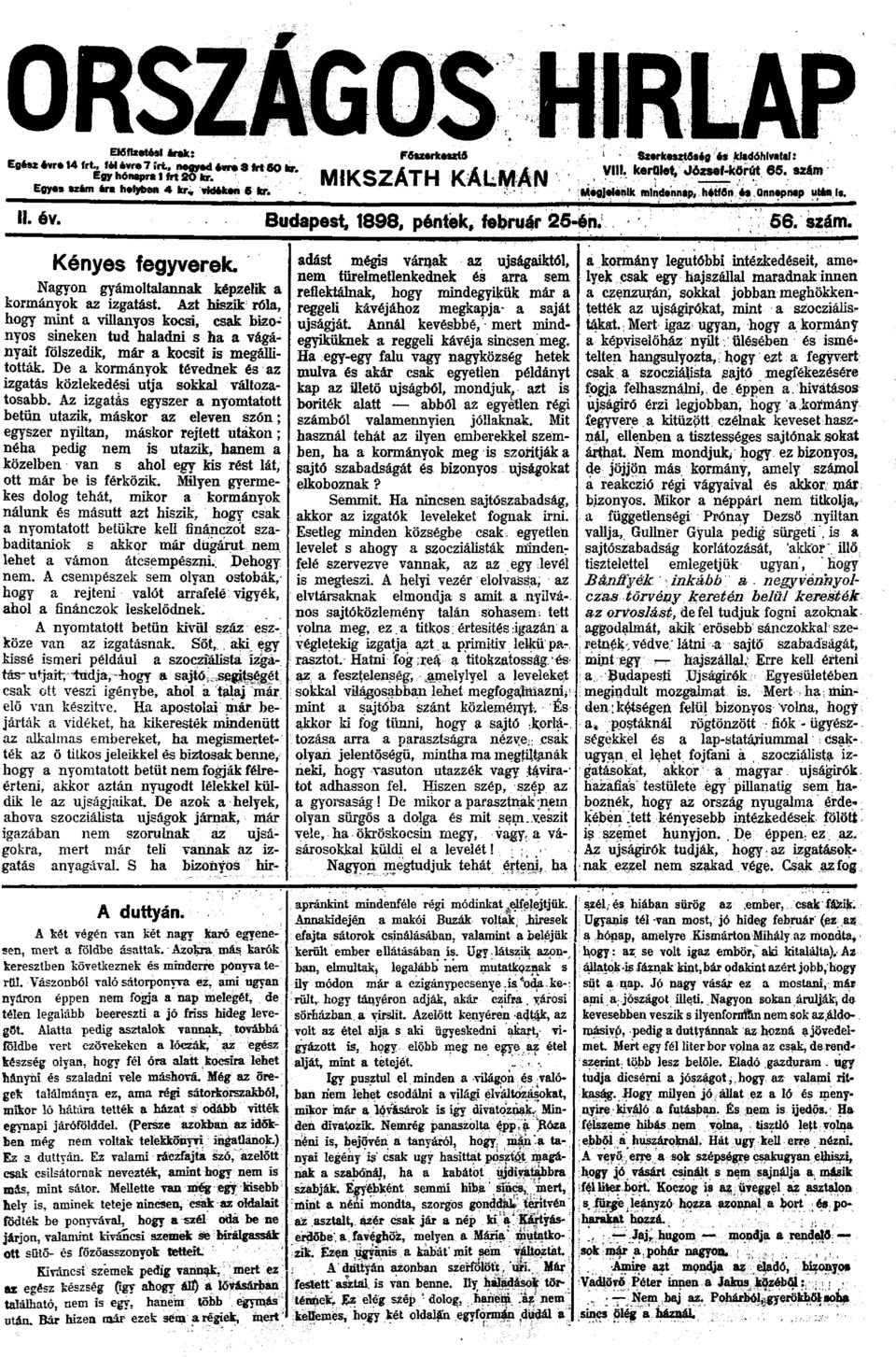 szám. Kényes fegyverek. Nagyon gyámoltalannak képzelik a kormányok az izgatást.