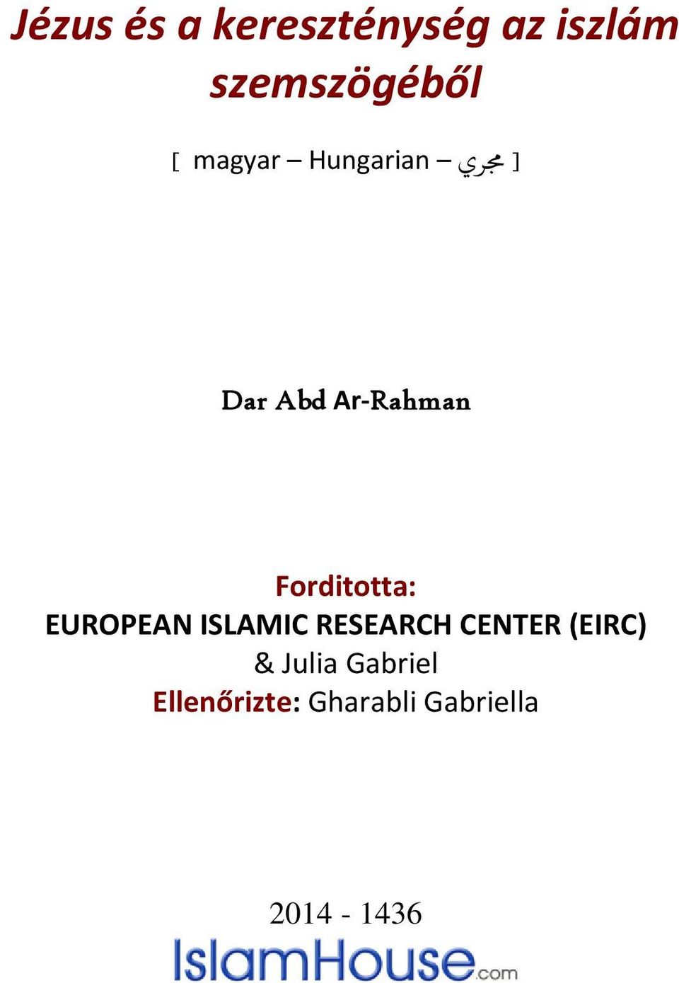 Forditotta: EUROPEAN ISLAMIC RESEARCH CENTER