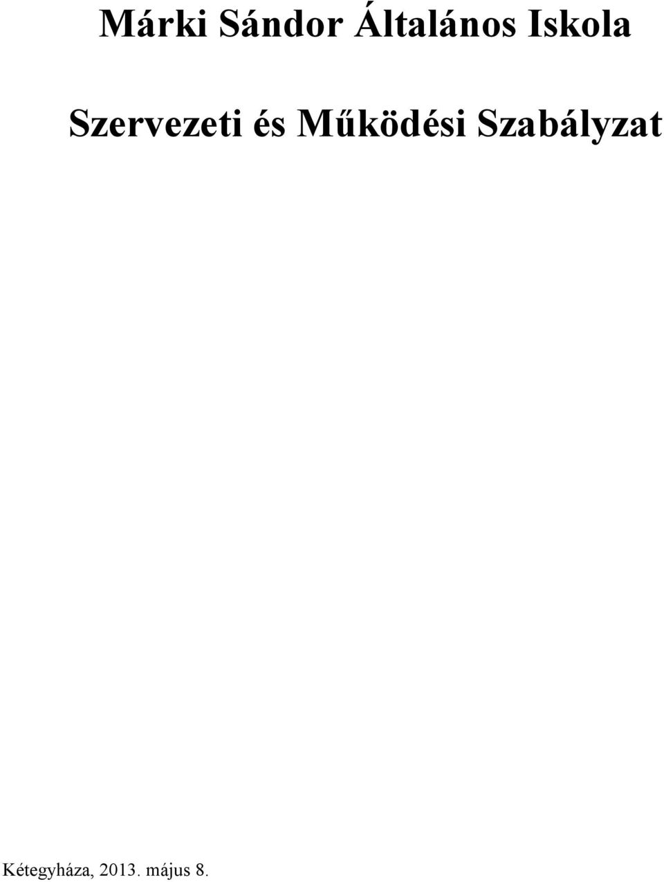 Működési Szabályzat