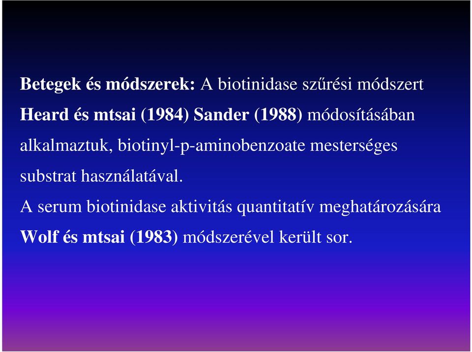 biotinyl-p-aminobenzoate mesterséges substrat használatával.